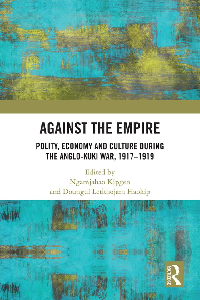 Against the Empire by Doungul Letkhojam Haokip, Ngamjahao Kipgen