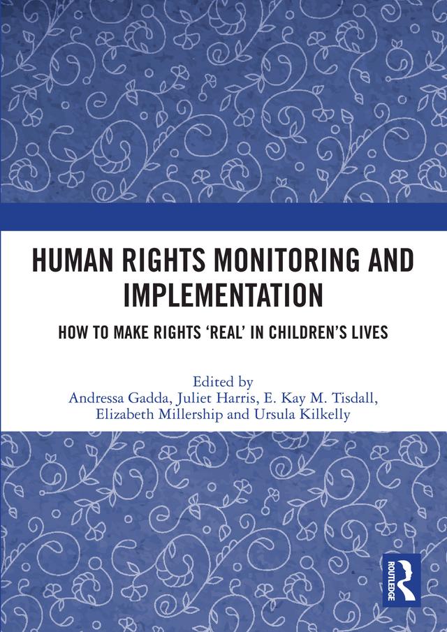 Human Rights Monitoring and Implementation by Andressa Gadda, E. Kay M. Tisdall, Elizabeth Millership, Juliet Harris, Ursula Kilkelly