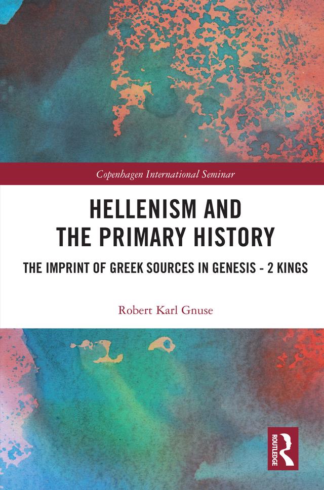 Hellenism and the Primary History by Robert Karl Gnuse
