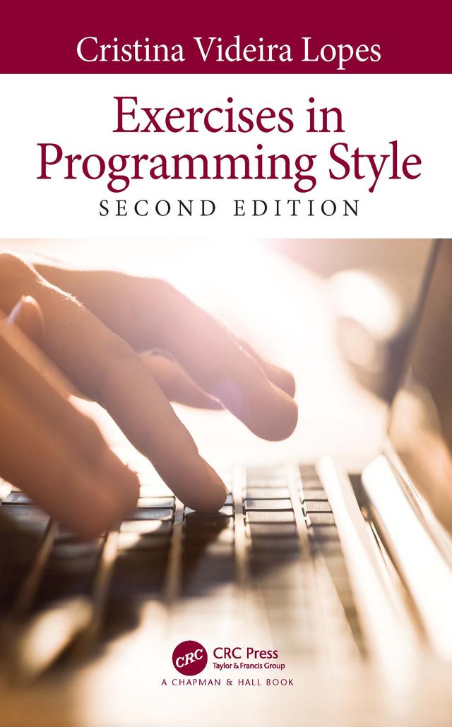 Exercises in Programming Style by Cristina Videira Lopes