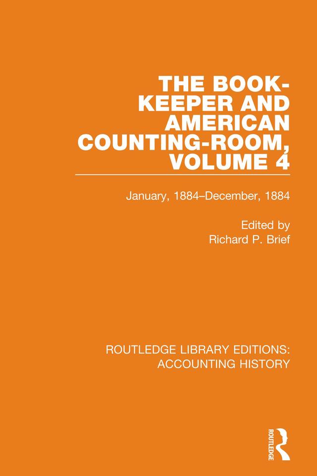 The Book-Keeper and American Counting-Room Volume 4 by Richard P. Brief