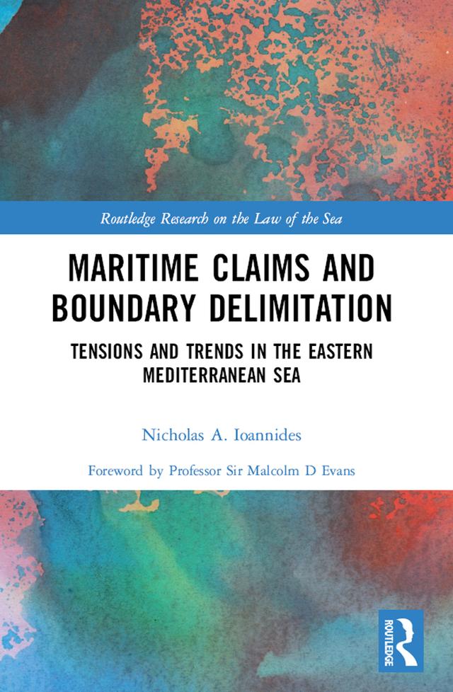 Maritime Claims and Boundary Delimitation by Nicholas A. Ioannides