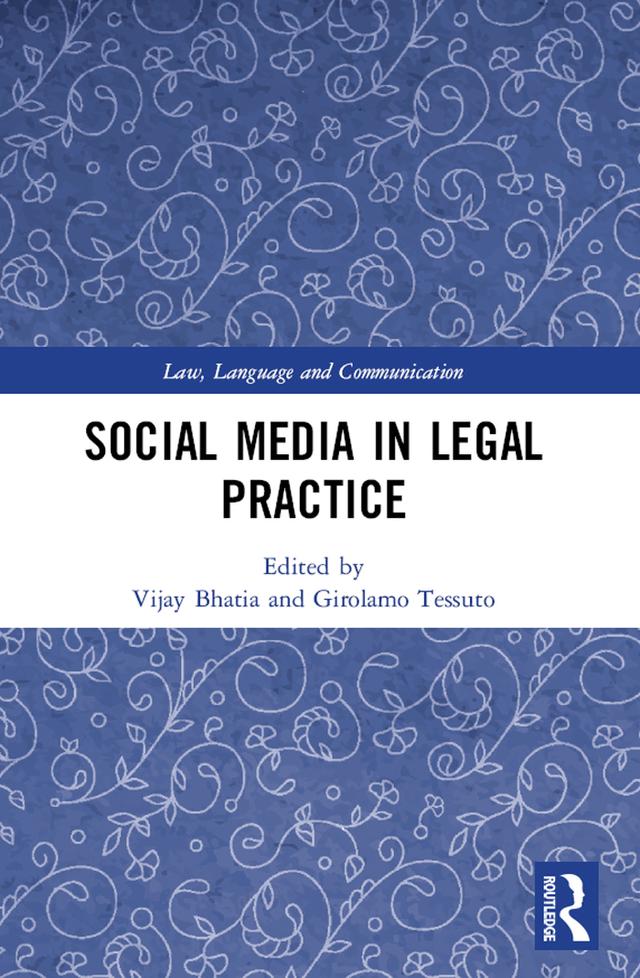 Social Media in Legal Practice by Girolamo Tessuto, Vijay Bhatia