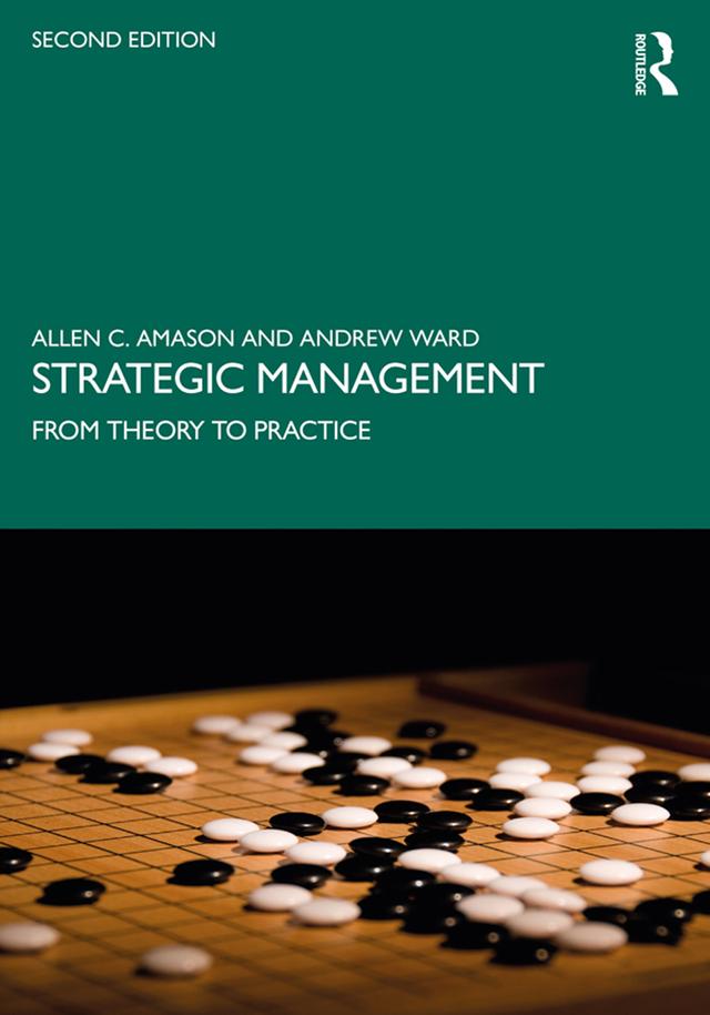 Strategic Management by Allen Amason, Andrew Ward