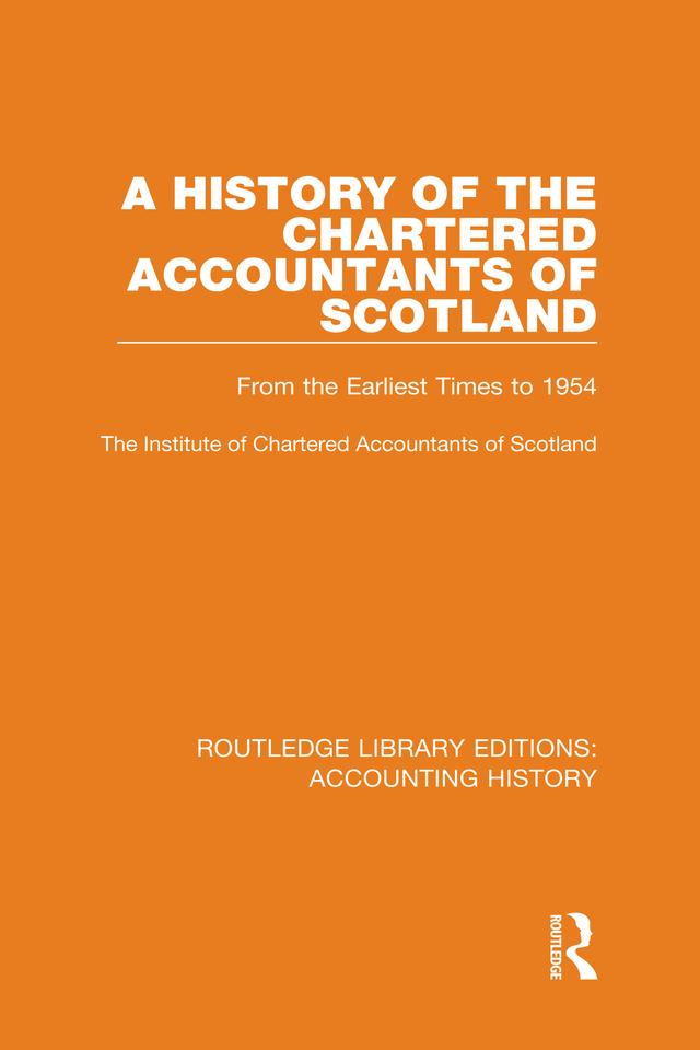 A History of the Chartered Accountants of Scotland by The Institute of Chartered Accountants of Scotland