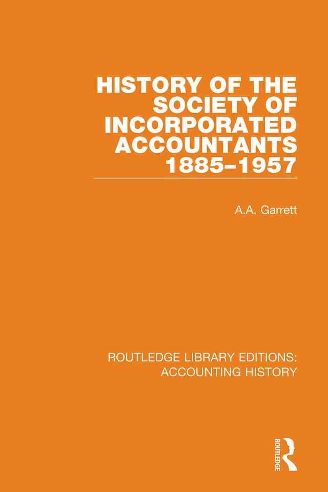 History of the Society of Incorporated Accountants 1885-1957 by A.A. Garrett