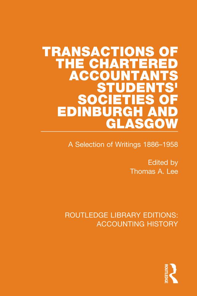 Transactions of the Chartered Accountants Students' Societies of Edinburgh and Glasgow by Thomas A. Lee
