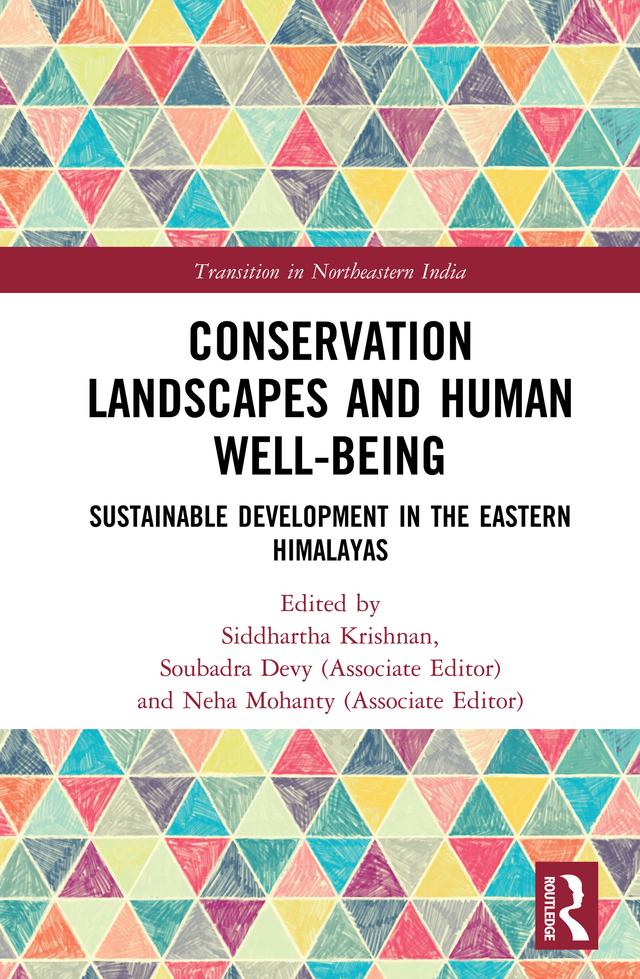 Conservation Landscapes and Human Well-Being by Neha Mohanty (Associate Editor), Siddhartha Krishnan, Soubadra Devy (Associate Editor)