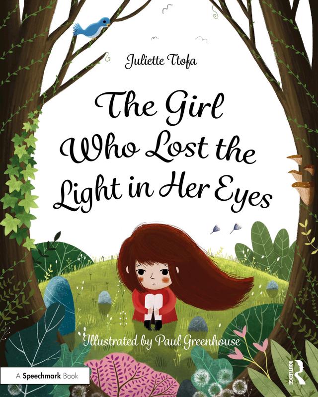 The Girl Who Lost the Light in Her Eyes by Juliette Ttofa, Paul Greenhouse