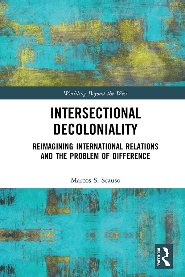 Intersectional Decoloniality by Marcos S. Scauso