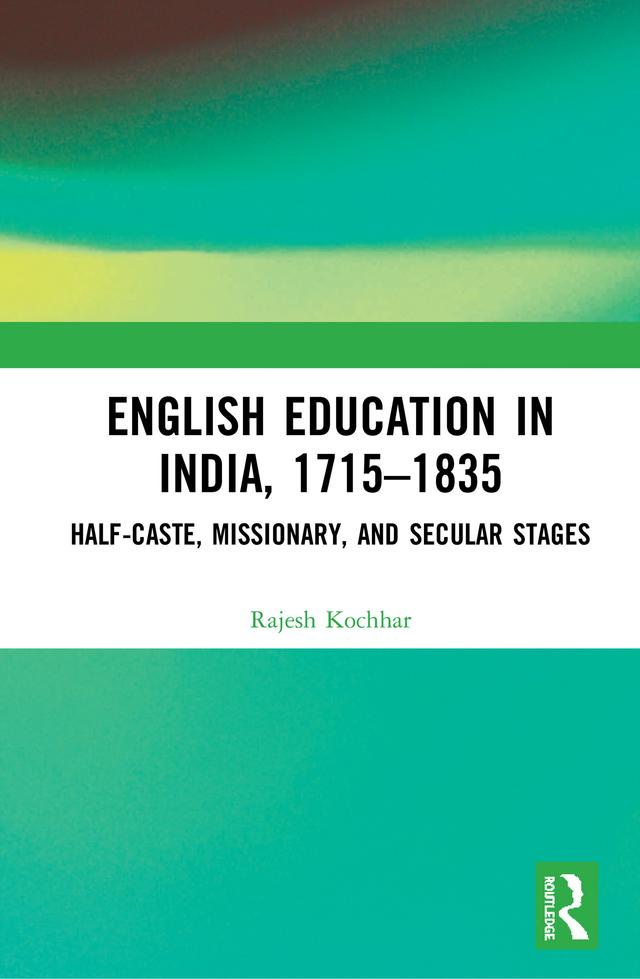 English Education in India, 1715-1835 by Rajesh Kochhar