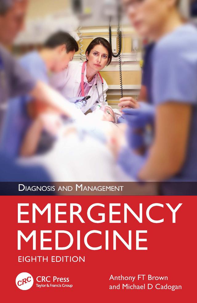 Emergency Medicine by Anthony FT Brown, Michael D Cadogan