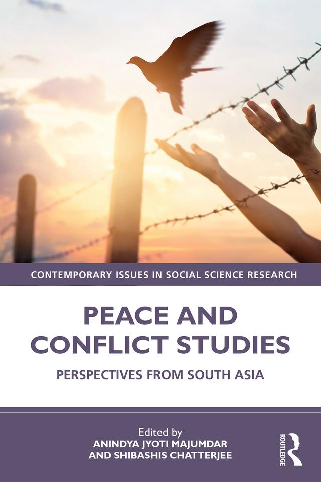Peace and Conflict Studies by Anindya Jyoti Majumdar, Shibashis Chatterjee