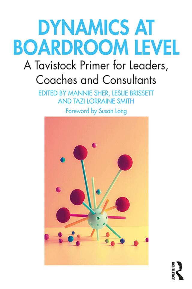 Dynamics at Boardroom Level by Leslie Brissett, Mannie Sher, Tazi Lorraine Smith
