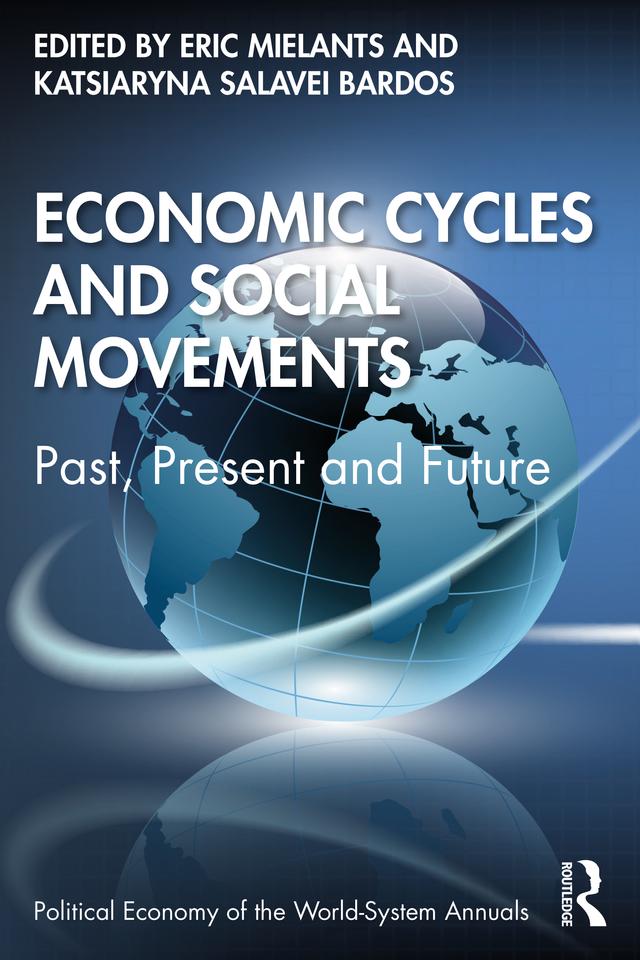 Economic Cycles and Social Movements by Eric Mielants, Katsiaryna Bardos