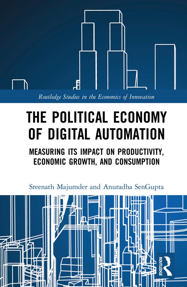 The Political Economy of Digital Automation by Anuradha SenGupta, Sreenath Majumder