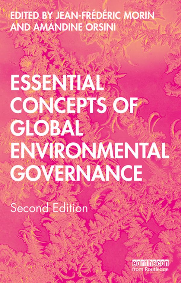 Essential Concepts of Global Environmental Governance by Amandine Orsini, Jean-Frederic Morin