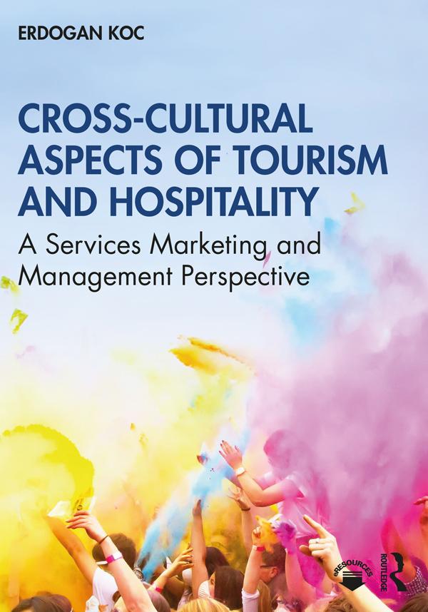 Cross-Cultural Aspects of Tourism and Hospitality by Erdogan Koc