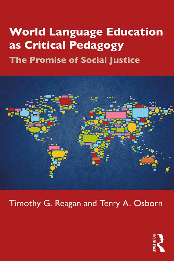 World Language Education as Critical Pedagogy by Terry A. Osborn, Timothy G. Reagan