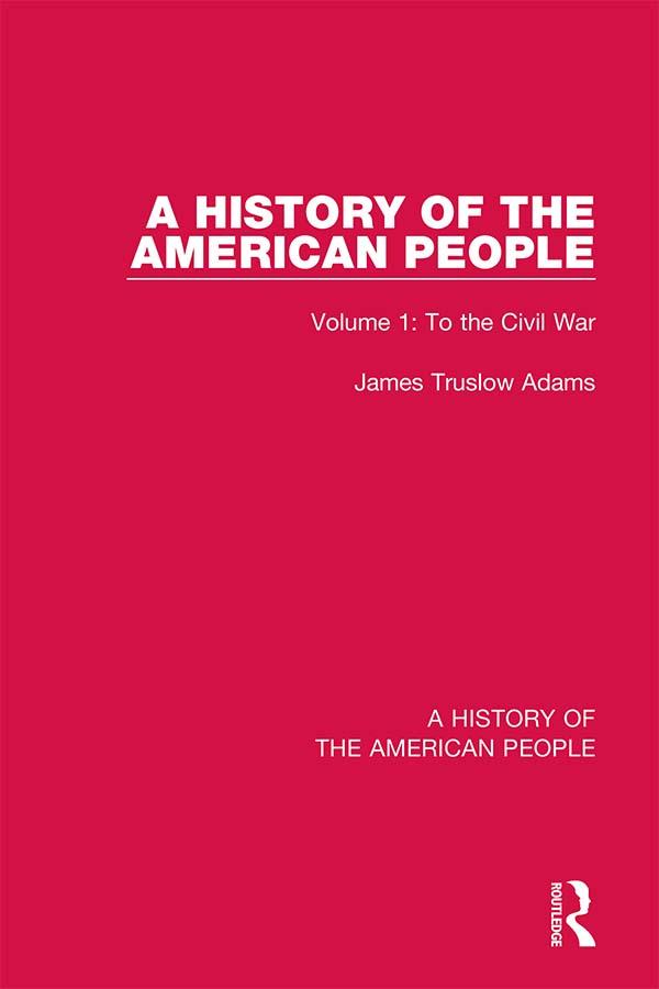 A History of the American People by James Truslow Adams