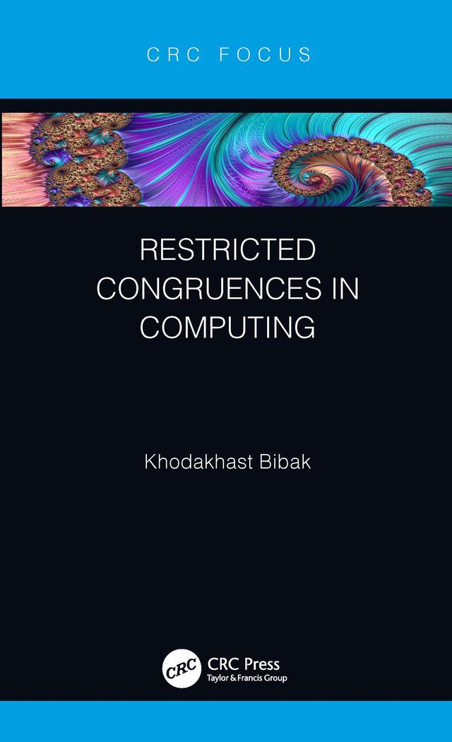 Restricted Congruences in Computing by Khodakhast Bibak
