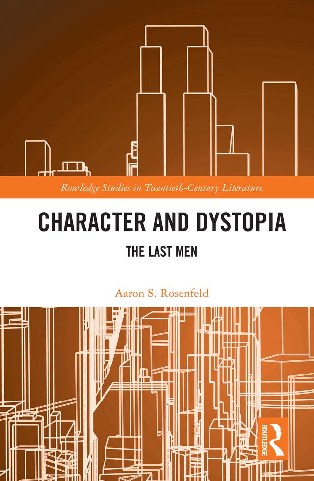 Character and Dystopia by Aaron S. Rosenfeld
