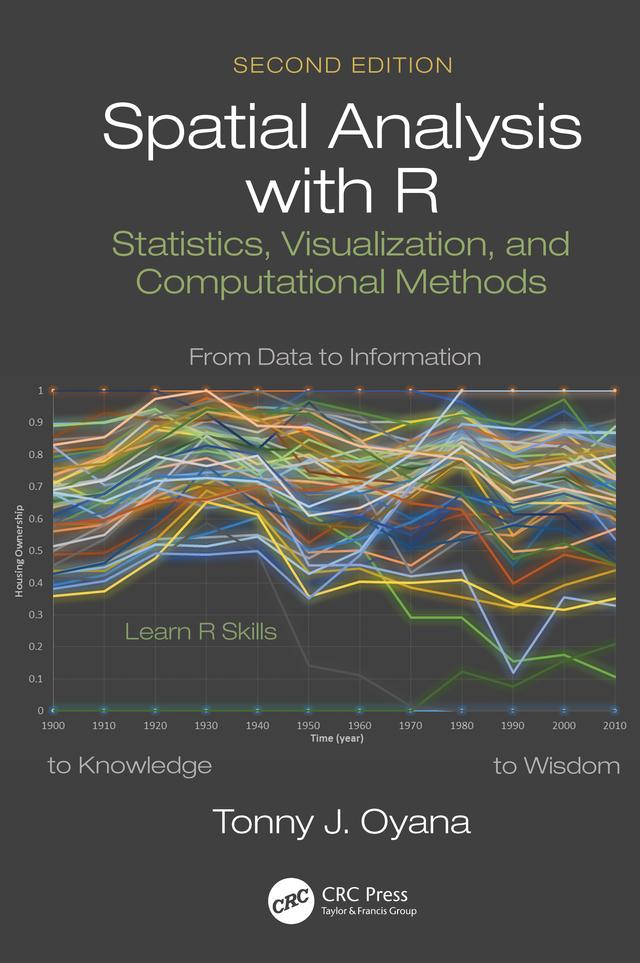 Spatial Analysis with R by Tonny J. Oyana