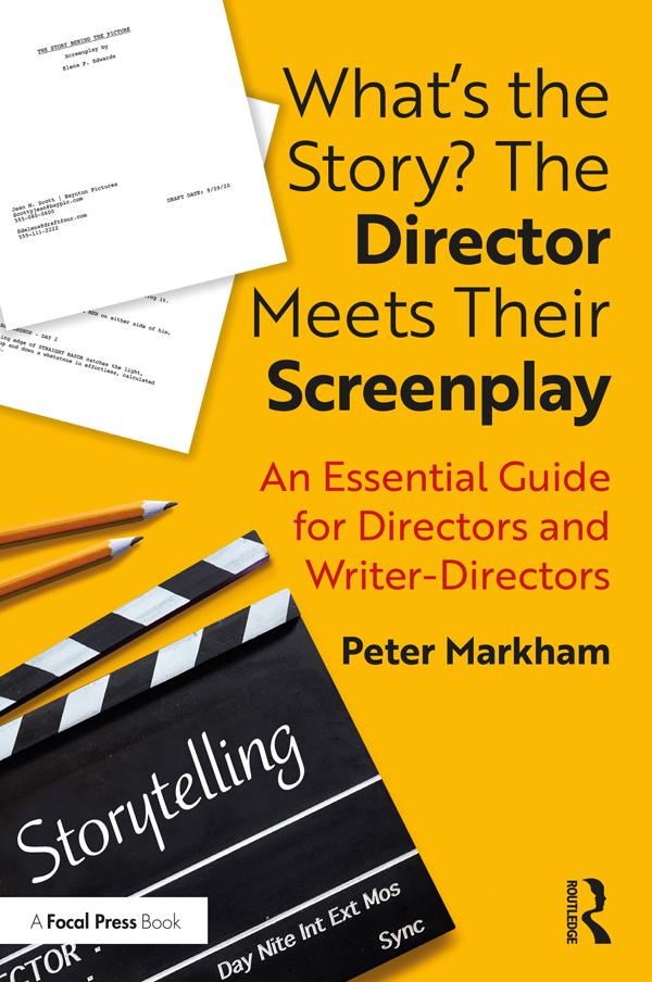 What’s the Story? The Director Meets Their Screenplay by Peter Markham