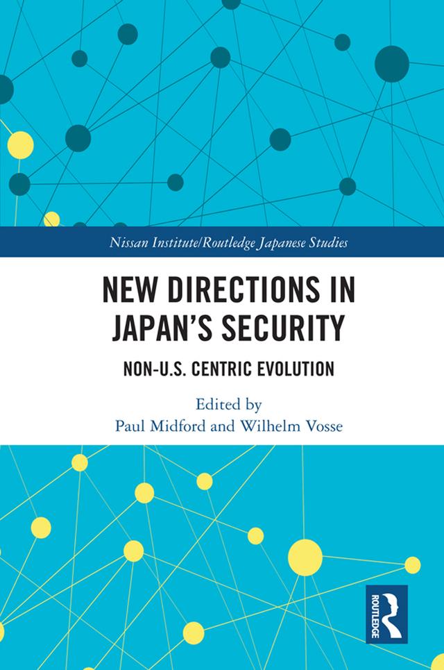 New Directions in Japan’s Security by Paul Midford, Wilhelm Vosse