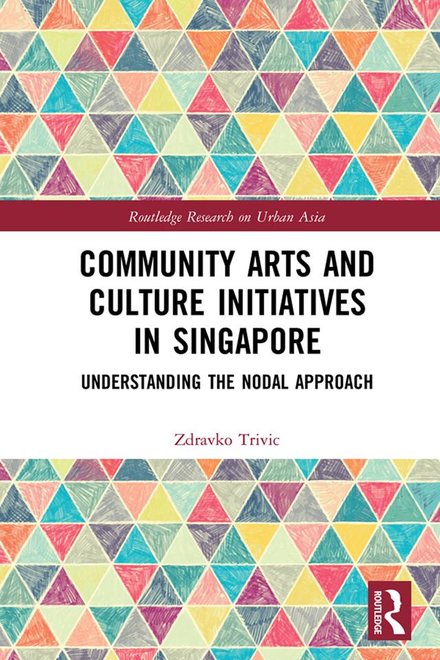 Community Arts and Culture Initiatives in Singapore by Zdravko Trivic