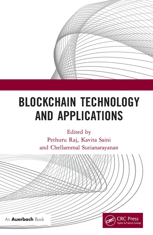 Blockchain Technology and Applications by Chellammal Surianarayanan, Kavita Saini, Pethuru Raj