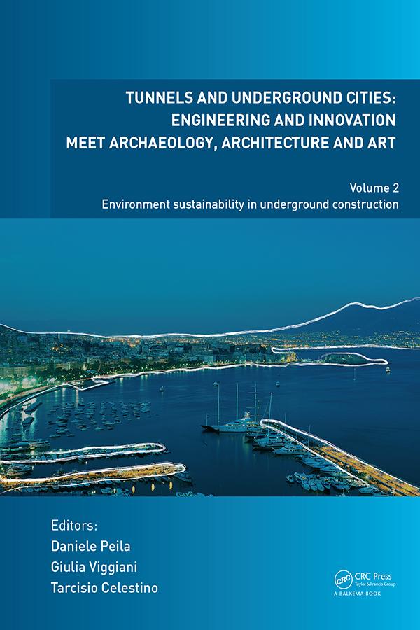 Tunnels and Underground Cities: Engineering and Innovation Meet Archaeology, Architecture and Art by Daniele Peila, Giulia Viggiani, Tarcisio Celestino