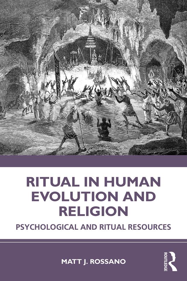 Ritual in Human Evolution and Religion by Matt J. Rossano