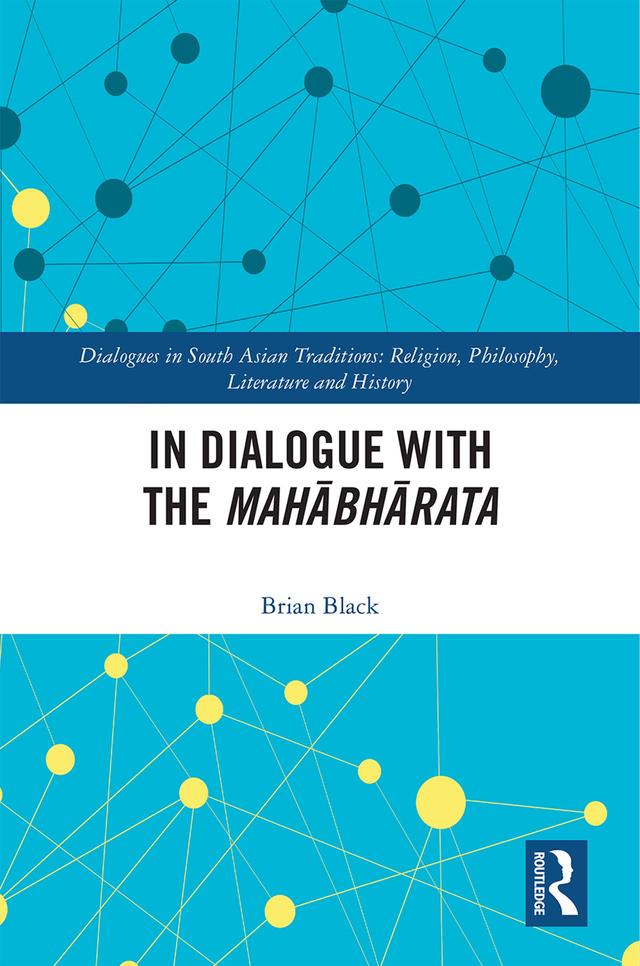 In Dialogue with the Mahābhārata by Brian Black