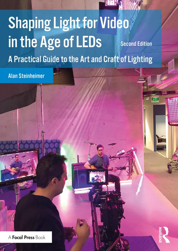 Shaping Light for Video in the Age of LEDs by Alan Steinheimer