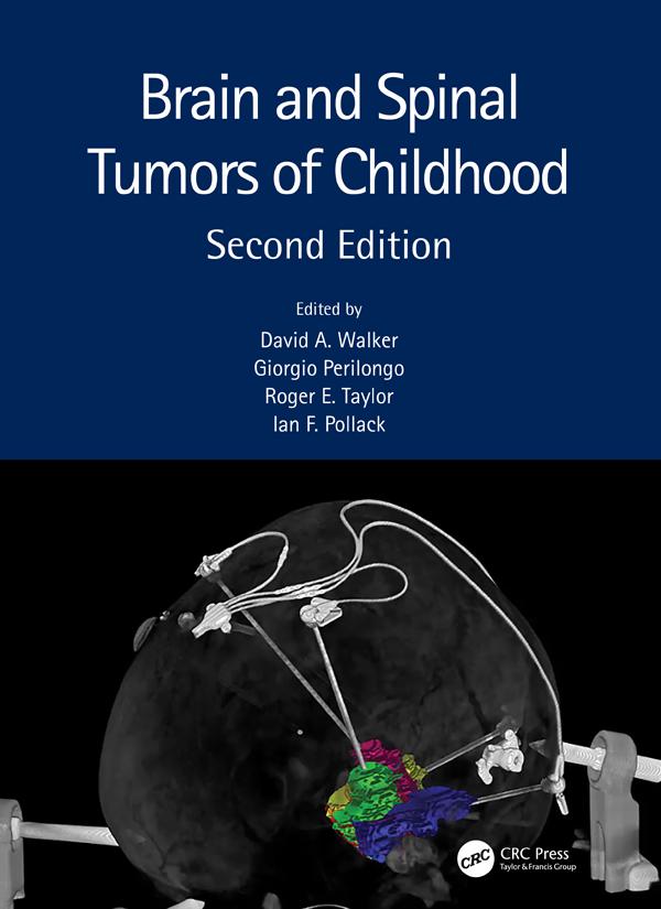 Brain and Spinal Tumors of Childhood by David A. Walker, Giorgio Perilongo, Ian F. Pollack, Roger E. Taylor