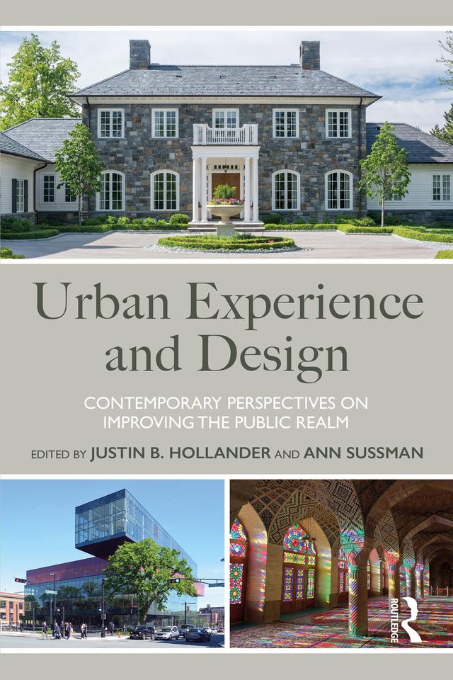 Urban Experience and Design by Ann Sussman, Justin B. Hollander