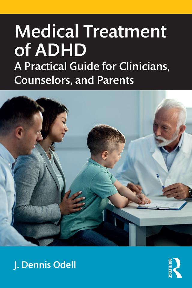 Medical Treatment of ADHD by J. Dennis Odell