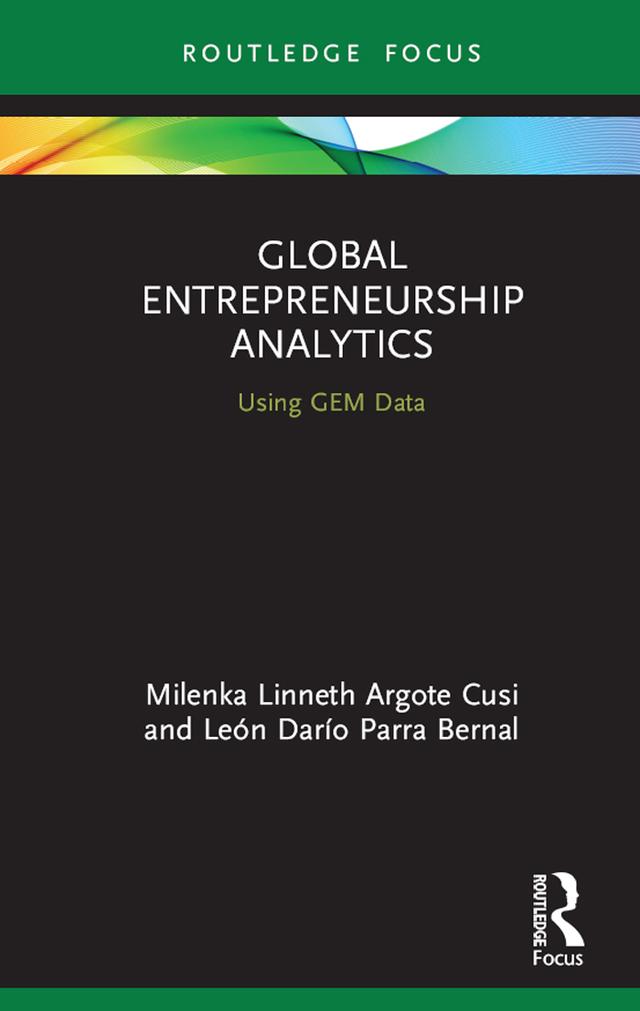 Global Entrepreneurship Analytics by León Darío Parra Bernal, Milenka Linneth Argote Cusi