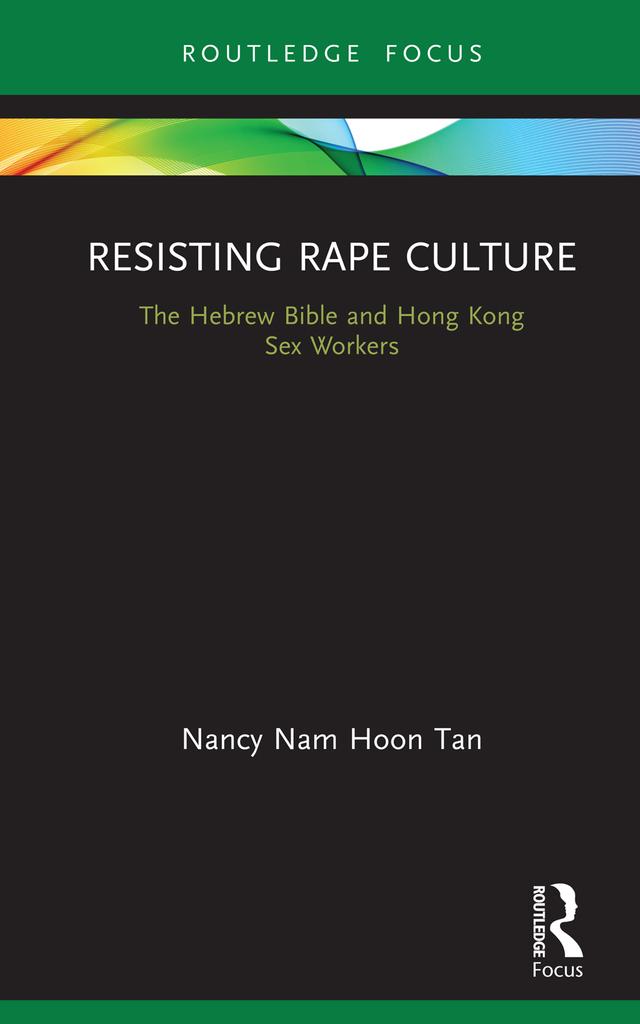 Resisting Rape Culture by Nancy Nam Hoon Tan