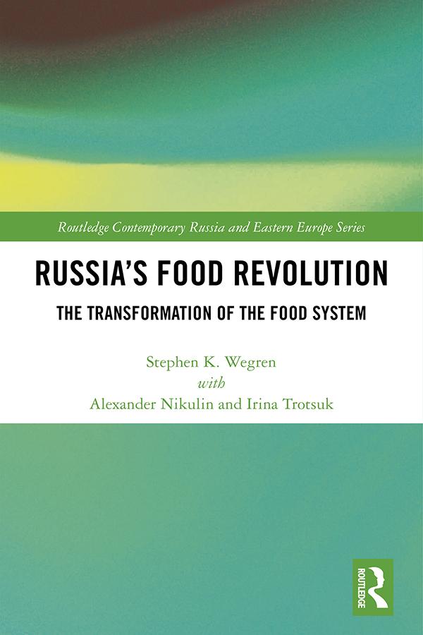 Russia's Food Revolution by Stephen K. Wegren