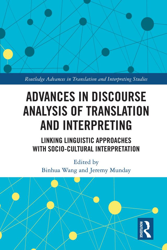 Advances in Discourse Analysis of Translation and Interpreting by Binhua Wang, Jeremy Munday