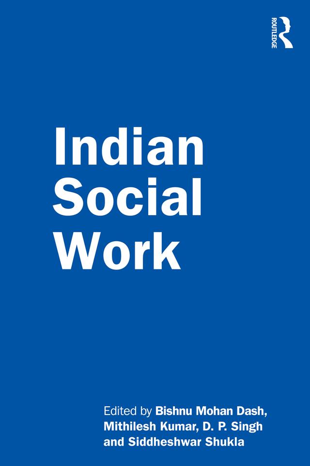 Indian Social Work by Bishnu Mohan Dash, D. P. Singh, Mithilesh Kumar, Siddheshwar Shukla