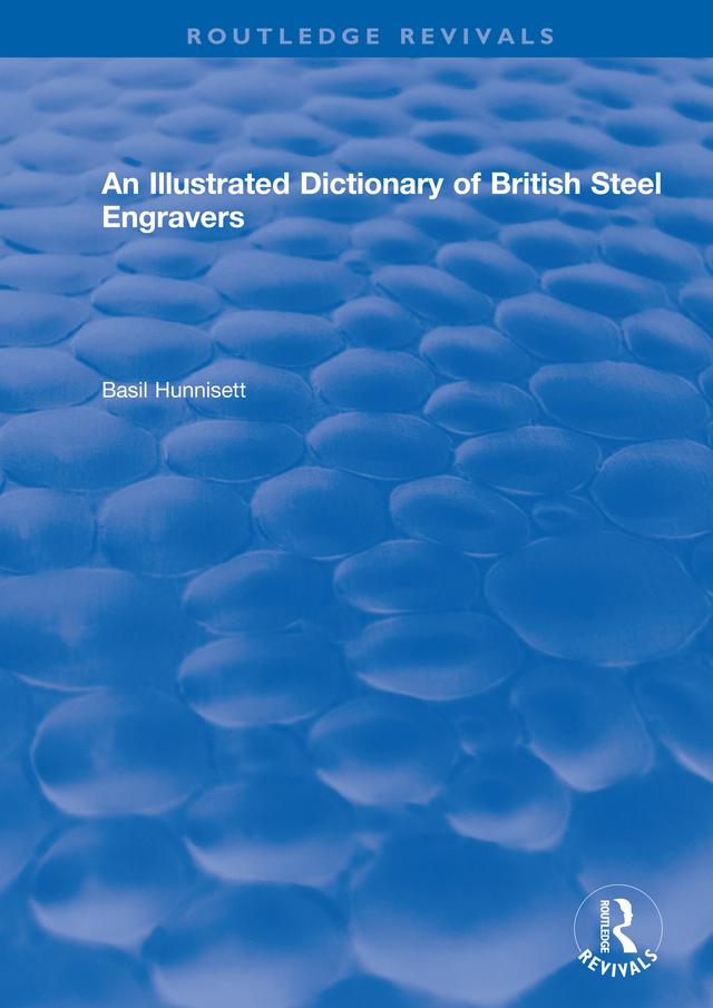 An Illustrated Dictionary of British Steel Engravers by Basil Hunnisett