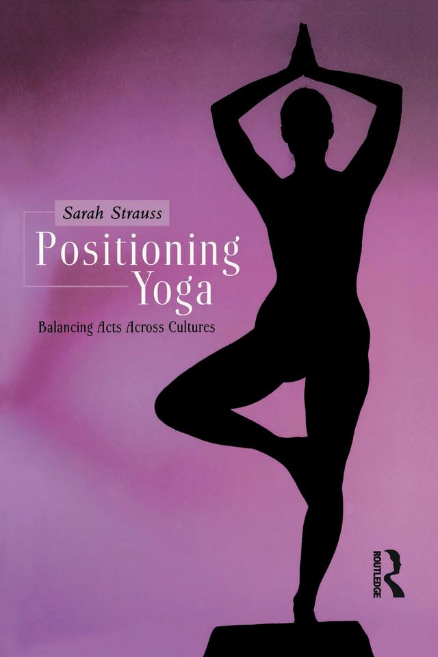 Positioning Yoga by Sarah Strauss