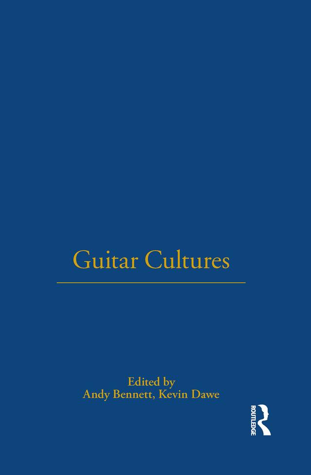 Guitar Cultures by Andy Bennett, Kevin Dawe