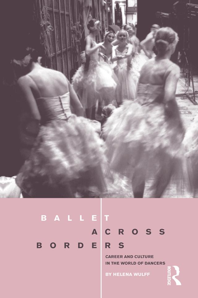 Ballet across Borders by Helena Wulff