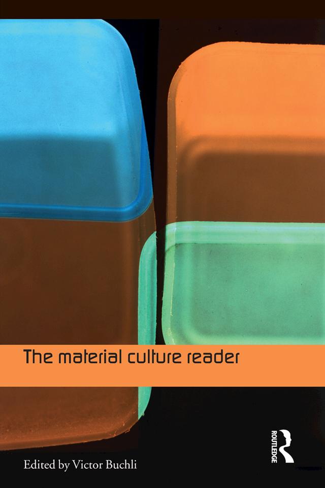 The Material Culture Reader by Victor Buchli