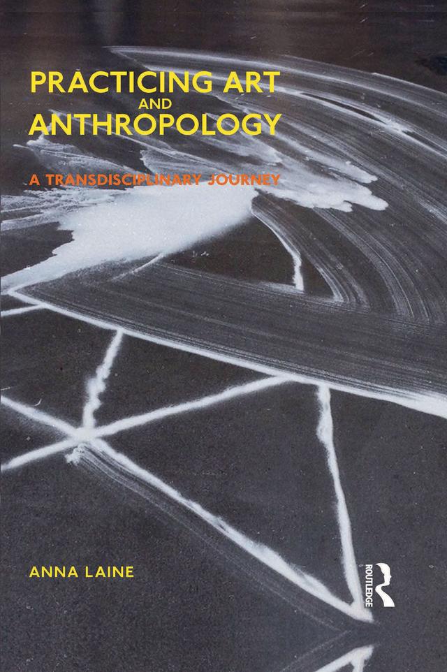Practicing Art and Anthropology by Anna Laine