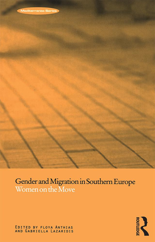 Gender and Migration in Southern Europe by Floya Anthias, Gabriella Lazaridis